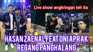 REGANG PANGHALANG || bajidor version || Hasan HZ ft Oni Aprak - Live Angkringan Teh Ita