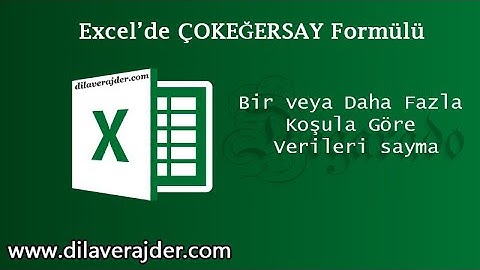 Excel Çokeğersay ve Eğersay Formülleri   Birden Fazla Kritere Göre Verileri Sayma