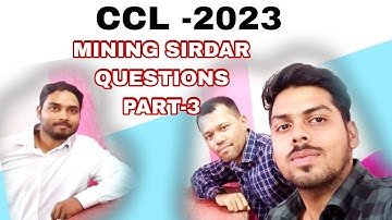 CCL MINING SIRDAR -2023 QUESTIONS PART -3