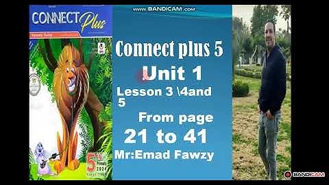 connect plus 5 unit 1 lesson 3 ,4 and lesson 5page 21 to  41