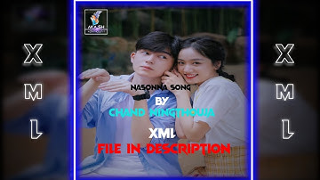 Nasonna New song - Chand ningthouja || XML free preset in description 🔰🔰|| whatsapp status ||