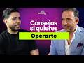 Consejos si quieres Operarte | Dr. León Coronado | Maniacos Podcast