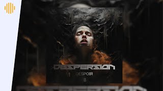 Despersion - Despoir | Drum and Bass