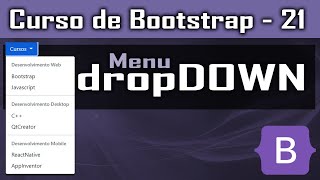 Menu DropDown em Bootstrap [DropDown Bootstrap] - Curso de Bootstrap - Aula 21