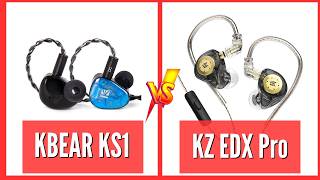 Don't Buy the Wrong Budget IEM! KBEAR KS1 vs. KZ EDX Pro