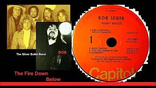 Bob Seger &amp; The Silver Bullet Band - The Fire Down Below