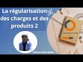 La rgularisation des charges et des produits  partie 2