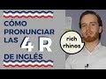 ¿Ya Sabes Pronunciar Las 4 R de Inglés Americano? | Pronunciación American