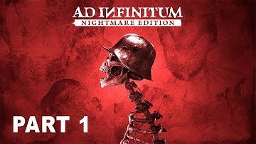AD INFINITUM Gameplay Walkthrough [Part 1] No Commentary