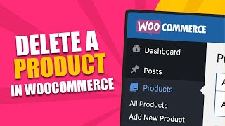 WooCommerce Tutorial: Delete a Product Step-by-Step