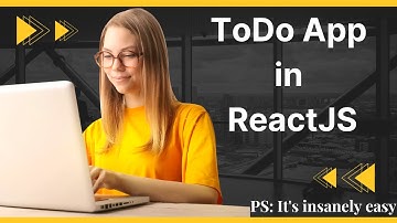 Build a ToDo app in ReactJS (simple explanation)