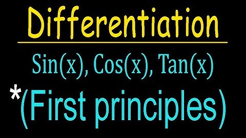 Differentiation Calculus | Differentiation of sinx, cosx, tanx from FIRST PRINCIPLES