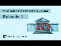 The Most Perfect Album: Episode 1 | Radiolab Presents: More Perfect Podcast | Season 3