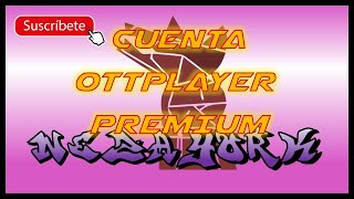 Cuenta premium OTTplayer abril 2023!!  #ottplayer #iptv