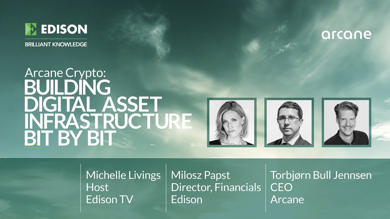 Arcane Crypto- Building digital asset infrastructure bit by bit