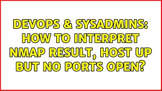 Celebrity DevOps & SysAdmins: How to interpret nmap result, host up but no ports open? Net Worth