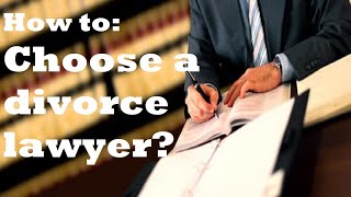 Choosing a divorce lawyer