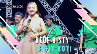 BIBIT ROTI Voc DEDE RISTY I LIVE MUSIC ' DEDE RISTY ' GANJENE PANTURA I