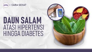 Atasi Hipertensi Hingga Diabetes Dengan Daun Salam, Ini Cara dan Aturannya | Hidup Sehat tvOne