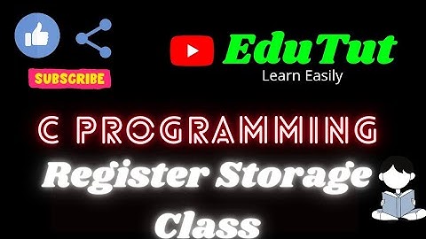 Register Storage Class | C For Beginners | EduTut | Learn Easily in Tamil