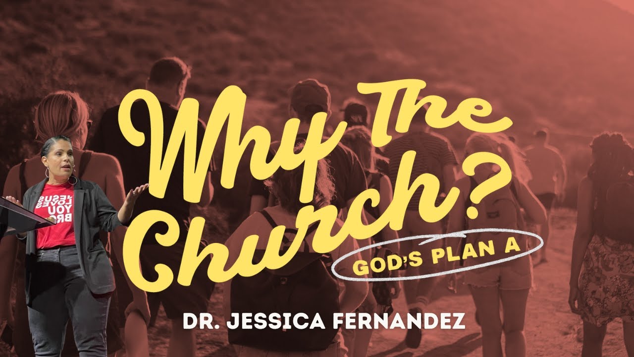 Why Church | Part 1 | Dr. Jessica Fernandez