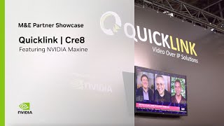 AI Enhanced Broadcast Interviews with Quicklink - NVIDIA Partner Showcase Series
