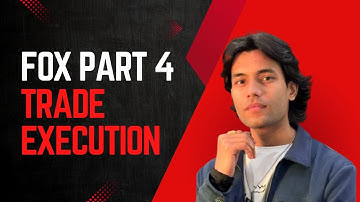 SMC × MMC : FOX PART 4 - TRADE EXECUTION