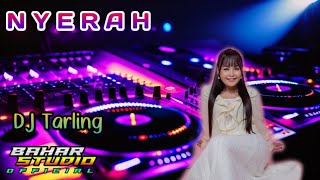 NYERAH - DIAN ANIC // DJ TARLING REMIX