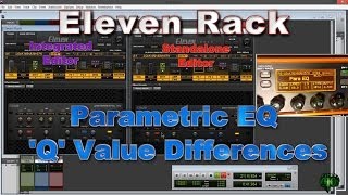 Eleven Rack - Parametric EQ 'Q' Differences on the Standalone Editor