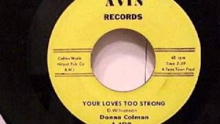 Donna Colman - Your Love's Too Strong