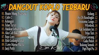 ESA RISTY - BISANE MUNG NYAWANG - FULL ALBUM DANGDUT KOPLO TERBARU VIRAL 2025