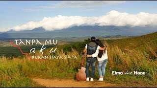 Tanpamu Aku Bukan Siapa-siapa - ElZuL feat. Hana ( Official Music Video )