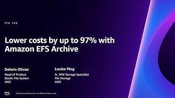 AWS re:Invent 2023 - [LAUNCH] Lower costs by up to 97% with Amazon EFS Archive (STG228)