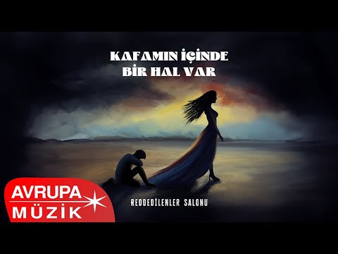 Reddedilenler Salonu - Kafamın içinde bir hal var (Official Audio)