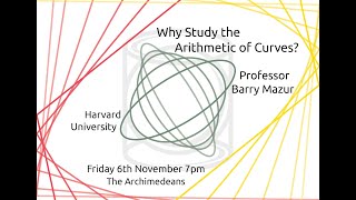 Why Study the Arithmetic of Curves? - Prof Barry Mazur - The Archimedeans