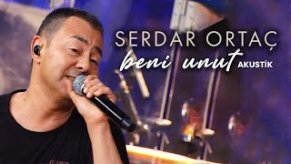 Serdar Ortaç - Beni Unut (Akustik)