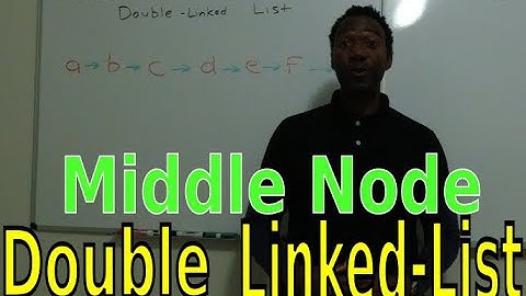 Find Middle Node of Double Linked Linked