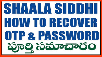 SHAALA SIDDHI FORGOT PASSWORD AND OTP - HOW TO RECOVER SHAALA SIDDHI OTP WITHOUT MOBILE NUMBER 2019