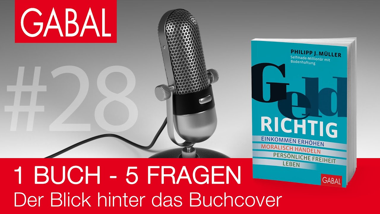 New Update GABAL Podcast 1 Buch 5 Fragen GELDRICHTIG von Philipp J. Müller