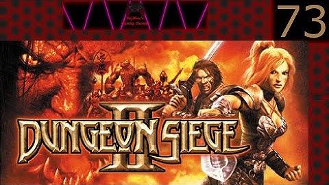 Dungeon Siege 2 Part 73 (No Commentary)