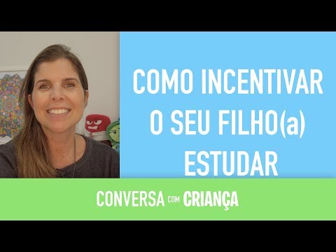 Vídeo: Ensine A Aprender. Como Motivar Uma Criança?