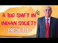 A big change in society predicted in next 03 years  must watch