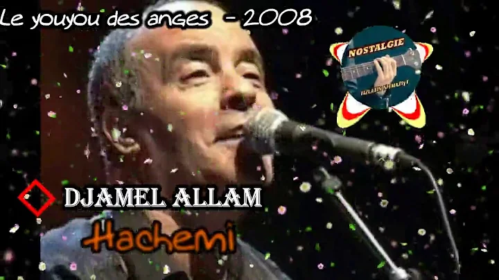 1 -  Djamel allam - Hachemi (Hommage  El Hachemi Guerouabi) [ album youyou des anges 2008 ]