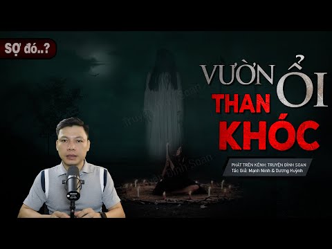 Vườn Ổi Than Khóc - Truyện Ma Có Thật Về Tiếng Khóc Ai Oán Đêm Mưa Mc Đình Soạn Kể