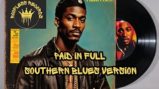 Eric B & Rakim Paid In Full 1962 Southern Blues Version