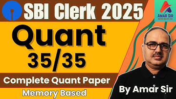 SBI Clerk 2025 | Full Quant Paper | Memory Based 🎯🔥🚀| #17 | Amar Sir