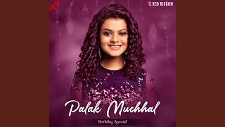 Ore Piya - Palak Muchhal, Javed Ali