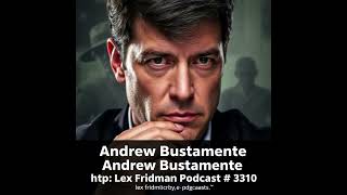 Andrew Bustamante  CIA Spy Secrets Exposed   Lex Fridman Podcast #310