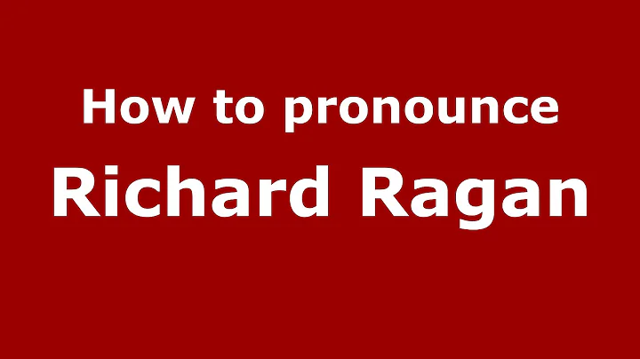 How to pronounce Richard Ragan (American English/U...