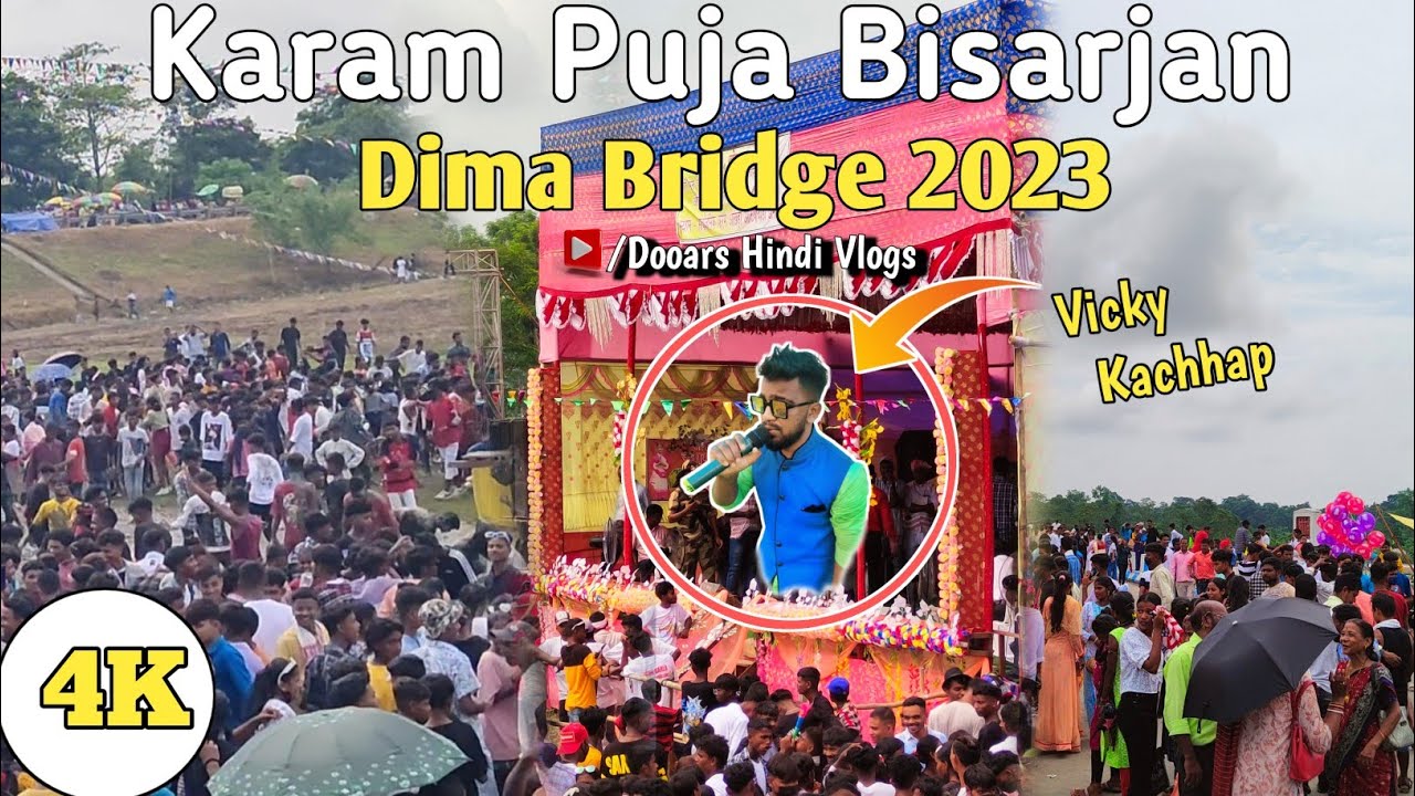 Karam Puja Bisarjan 2023 Dima Bridge  VickyKachhapOfficial  Dooars Hindi Vlogs